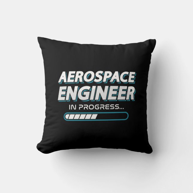 Aerospace Engineer In Progress Engineering Space Cushion (Front)