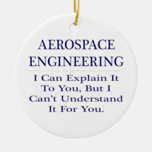 Aerospace Engineer Joke .. Explain Not Understand Ceramic Tree Decoration