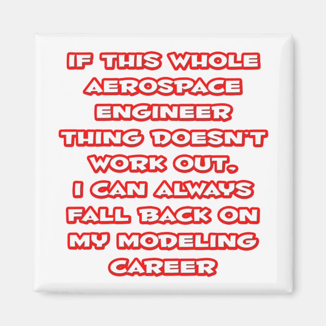 Aerospace Engineer Joke ... Modelling Career Magnet (Front)