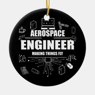 Aerospace Engineer Making Things Fly Aerospace Ceramic Ornament