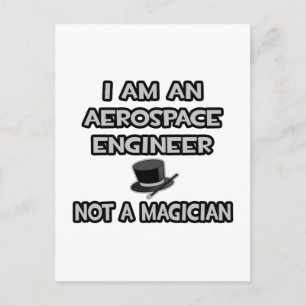Aerospace Engineer ... Not A Magician Postcard