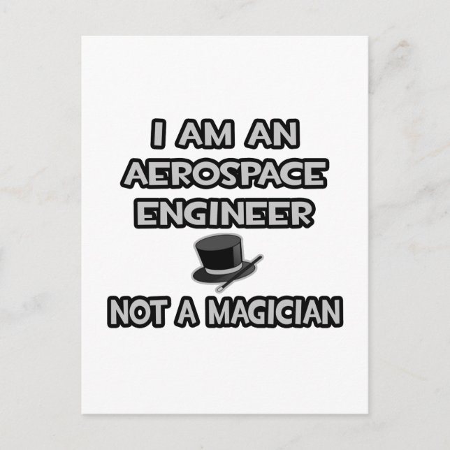 Aerospace Engineer ... Not A Magician Postcard (Front)