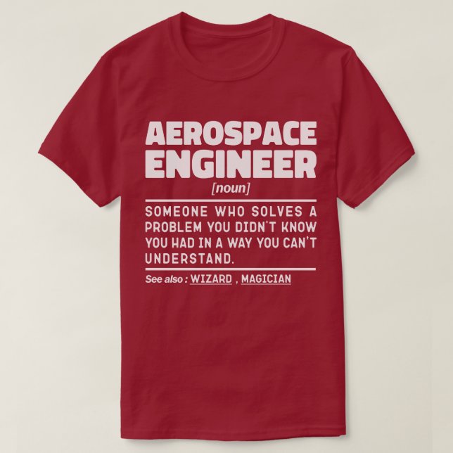 Aerospace Engineer Noun Definition Sarcastic T-Shirt (Design Front)