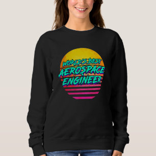 Aerospace Engineer Profession Sweatshirt