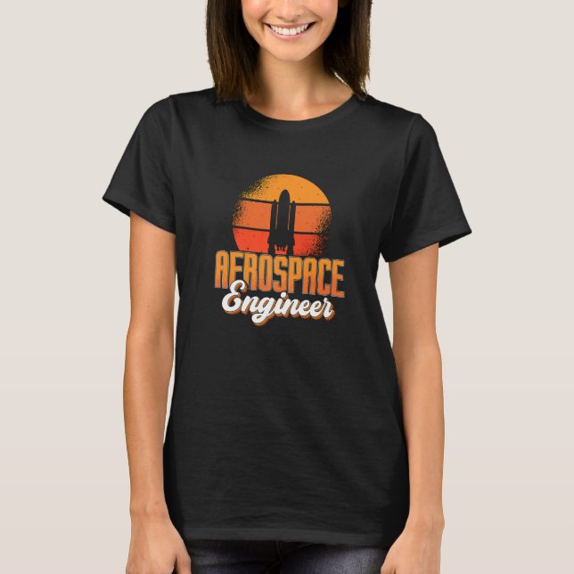 Aerospace Engineer Space Rocket Engineering Retro  T-Shirt (Front)