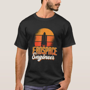 Aerospace Engineer Space Rocket Engineering Retro  T-Shirt