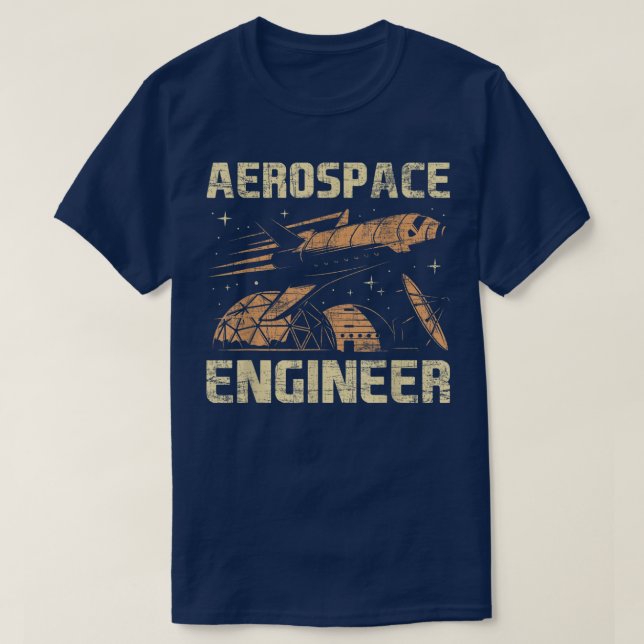 Aerospace EngineerAeronautical Aeronautics Spacecr T-Shirt (Design Front)