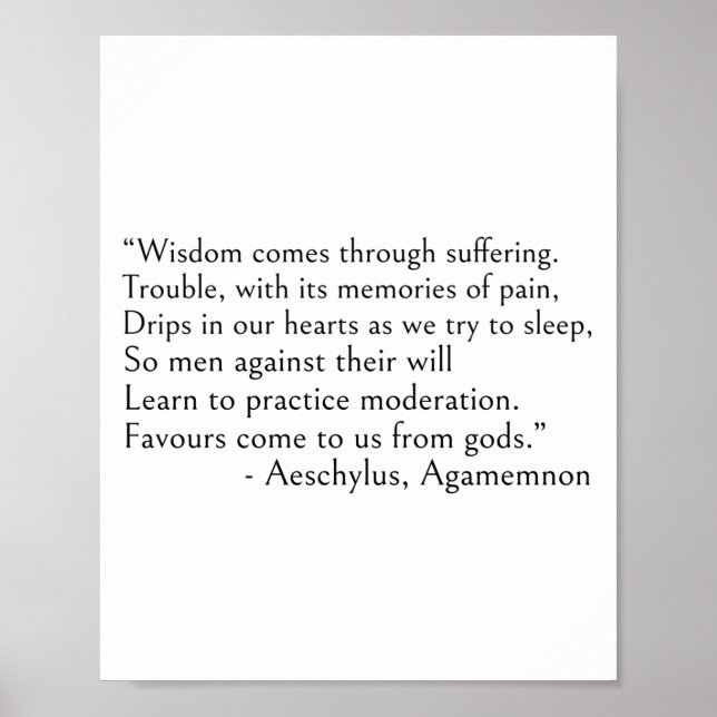 Aeschylus quotes - Wisdom comes through suffering Poster (Front)