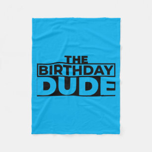 Aesthetic Design Birthday Dude Graphic Novelty Fleece Blanket