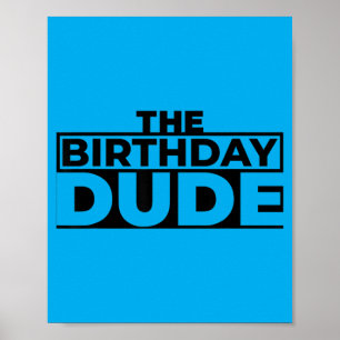 Aesthetic Design Birthday Dude Graphic Novelty Poster
