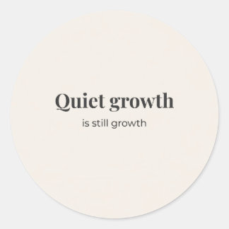 Aesthetic Motivational Quote Sticker – Quiet Growt
