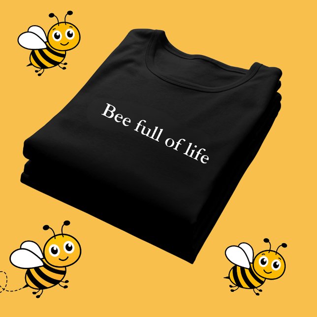 aesthetic outfit quote Bee full of life T-Shirt (Creator Uploaded)