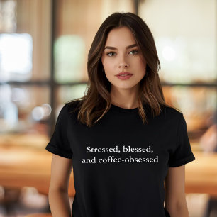 aesthetic outfit quote Stressed blessed coffee T-Shirt