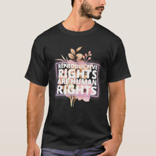 Aesthetic Reproductive Rights Are Human Rights Fem T-Shirt