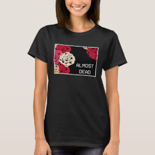 Aesthetic Roses Almost Dead Melancholy Aesthetic T-Shirt