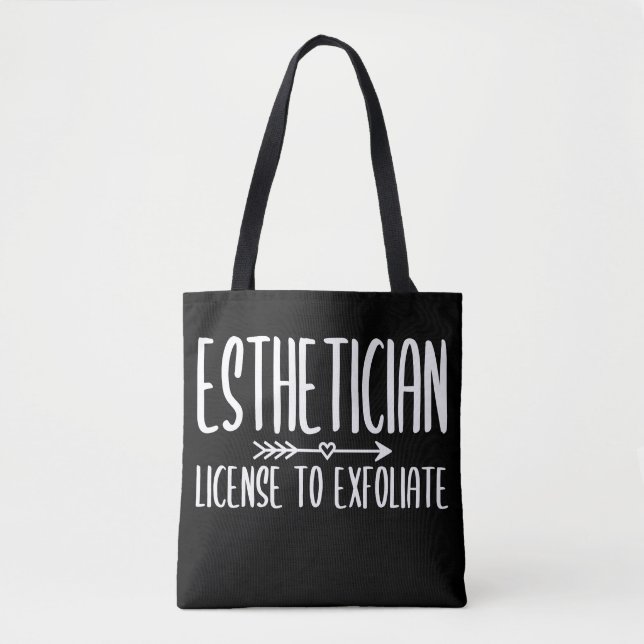 Aesthetician Funny License To Exfoliate Tote Bag (Front)