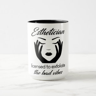 Aesthetician Licensed To Exfoliate Mug