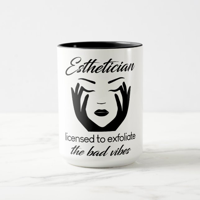 Aesthetician Licensed To Exfoliate Mug (Center)