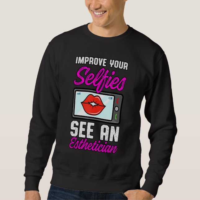 Aesthetician Lips Aesthetic Selfies Beautician Cos Sweatshirt (Front)