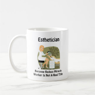 Aesthetician Miracle Worker Coffee Mug