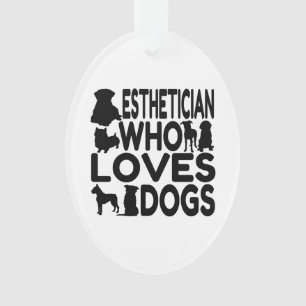 Aesthetician Who Loves Dogs Ornament