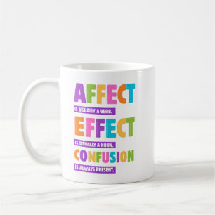 Affect vs Effect Grammar – Funny Word Nerd Gift Coffee Mug
