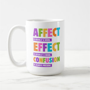 Affect vs Effect Grammar – Funny Word Nerd Gift Coffee Mug
