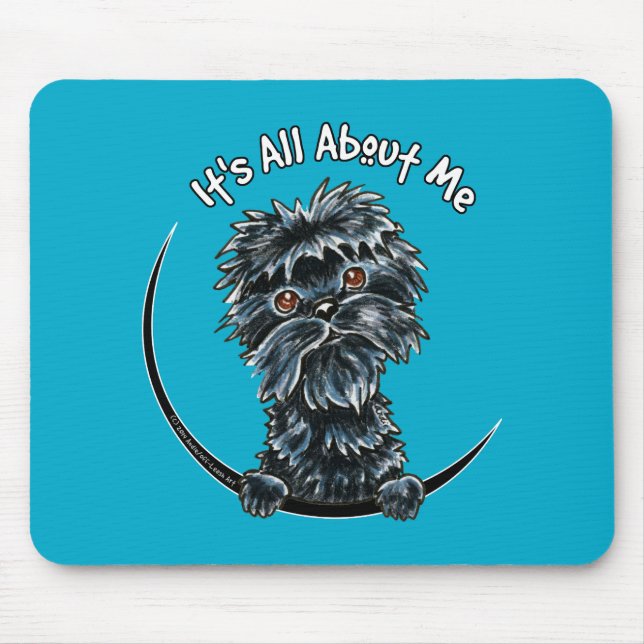 Affenpinscher Its All About Me Mouse Pad (Front)