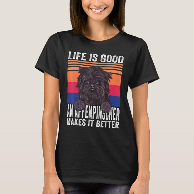 Affenpinschers Makes Your Life Good Vintage T-Shirt (Front)