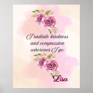 Affirmation Faith: I Radiate Kindness Compassion Poster