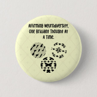 Affirming Neurodiversity One Brilliant Thought  6 Cm Round Badge