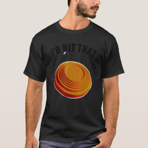 Affordable Funny Id Hit That Novelty Gift Idea Cla T-Shirt