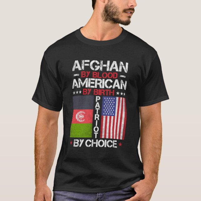 Afghan By Blood American By Birth Patriot By Choic T-Shirt (Front)