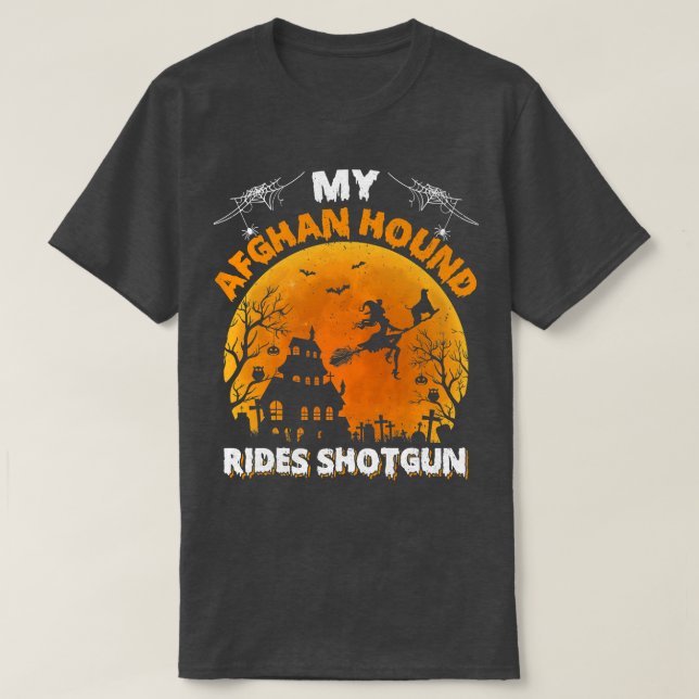 Afghan Hound Ride Shot Funny Afghan Hound Dog Hall T-Shirt (Design Front)