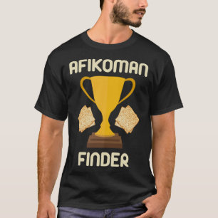 Afikoman Finder Happy Passover Trophy Matzah Koshe T-Shirt