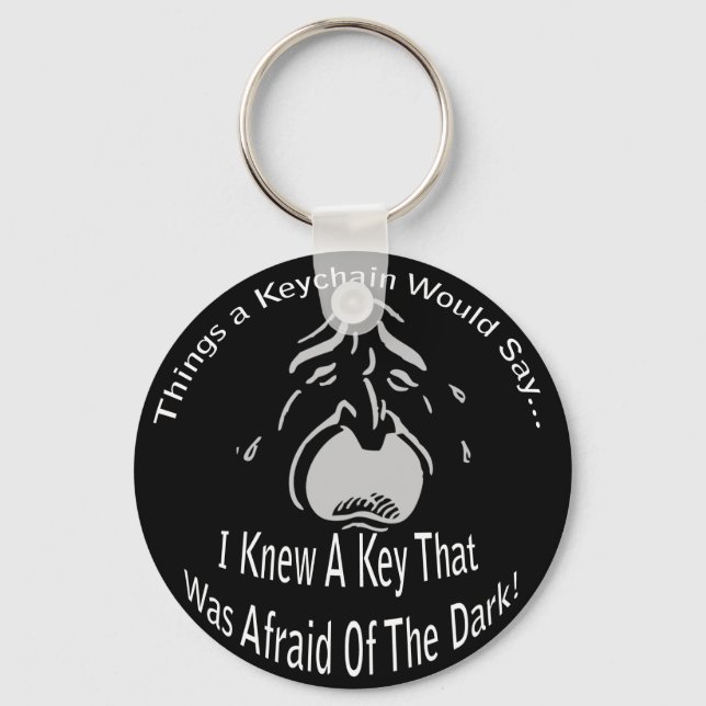 Afraid Of The Dark Keychain (Front)