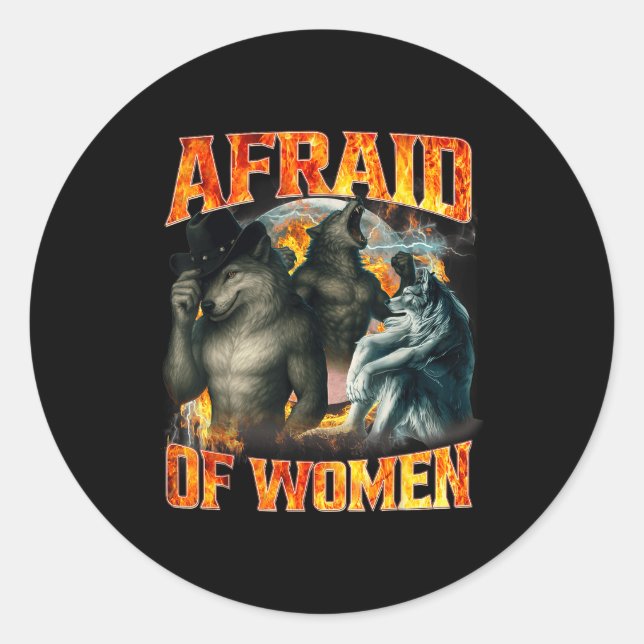 Afraid Of Women Funny Alpha Wolf Meme Cringe Men D Classic Round Sticker (Front)