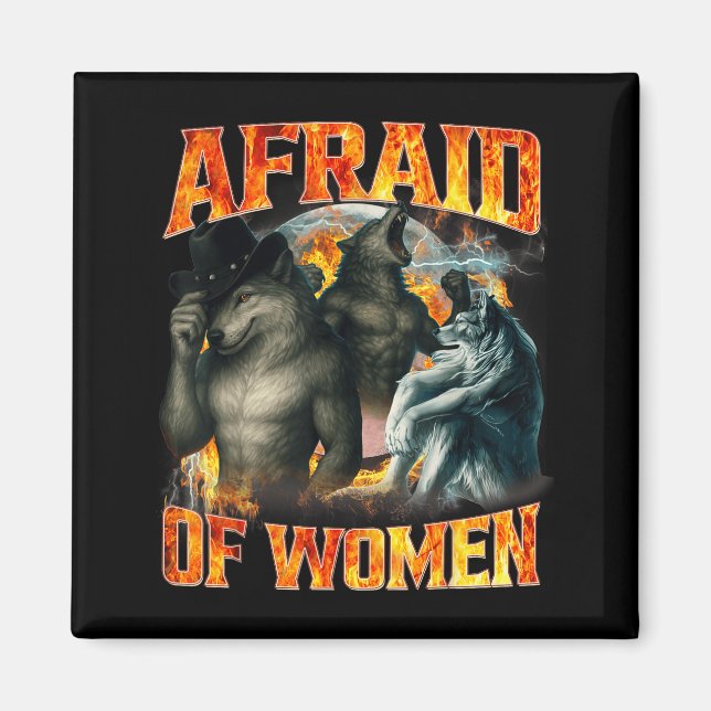 Afraid Of Women Funny Alpha Wolf Meme Cringe Men D Magnet (Front)