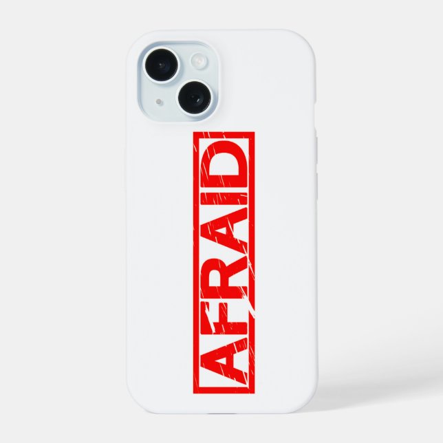 Afraid Stamp iPhone 15 Case (Back)