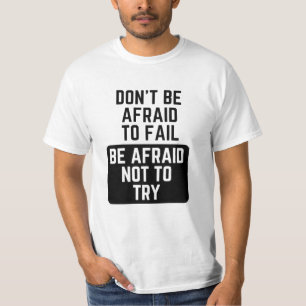 Afraid t shirt, motivational t shirt, gift tee, T-Shirt