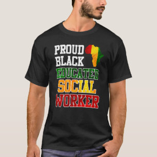 Africa I am a proud and educated social worker   T-Shirt