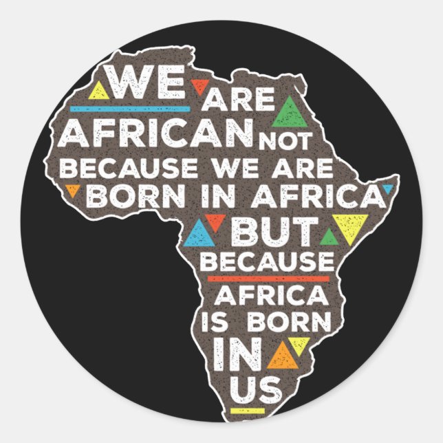 Africa  Is Born  In Us Classic Round Sticker (Front)
