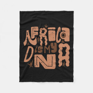 Africa Is My Dna Black History Month Men Women Afr Fleece Blanket