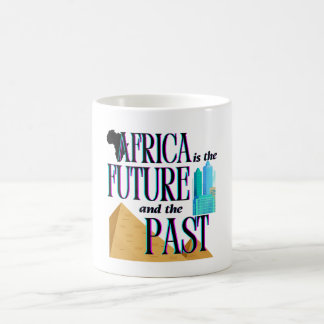 Africa is The Future & The Past |  Coffee Mug