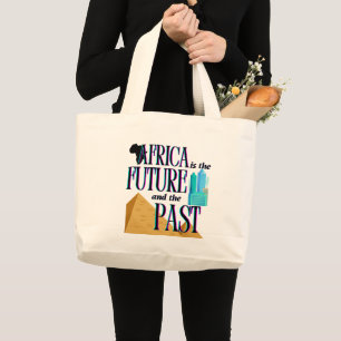 Africa is The Future & The Past Large Tote Bag