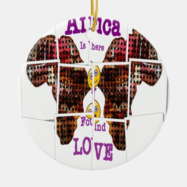 Africa is where I found Love Ceramic Ornament (Front)