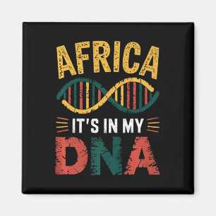 Africa It's In My Dna African Heritage Proud Afric Magnet