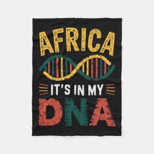 Africa Its In My Dna African Heritage Proud Africa Fleece Blanket