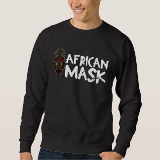 Africa Mask African Afro History Reggae Melanin  1 Sweatshirt