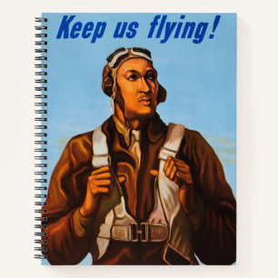 African American Aviators Fighter Pilots of WW2  Notebook